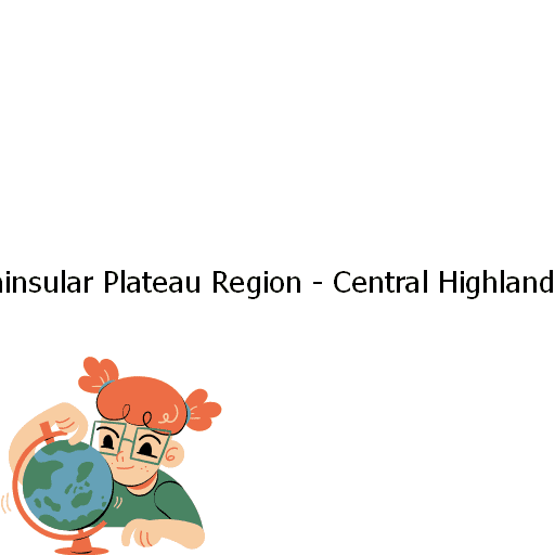 The Peninsular Plateau Region - Central Highlands-33-33